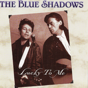 Lucky To Me by The Blue Shadows