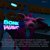 Not What I Call Bonk Wave - Volume 002 -Disc A