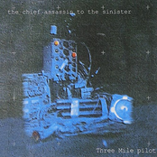 Three Mile Pilot: The Chief Assassin to The Sinister