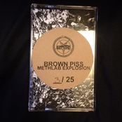 Brown Piss / Methlab Explosion