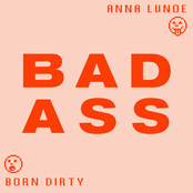 Born Dirty: Badass (with Anna Lunoe)