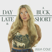 Julia Cole: Day Late & A Buck Short (Acoustic)