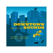 New York Downtown: Jazz and Other Sounds