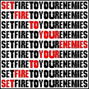 Set Fire To Your Enemies