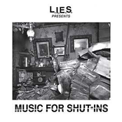 L.I.E.S. Presents: Music For Shut-Ins