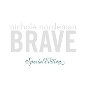 Nicole Nordeman: Brave (SE)