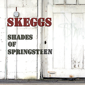 Skeggs: Shades of Springsteen