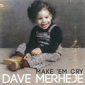 Dave Merheje: Make 'Em Cry
