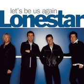 Lonestar: Let's Be Us Again