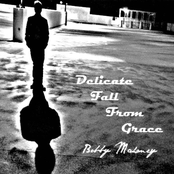Bobby Mahoney: Delicate Fall From Grace