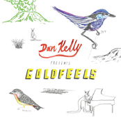 Dan Kelly: Goldfeels