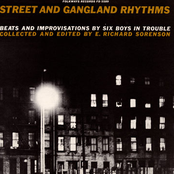 Street and Gangland Rhythms: Beats and Improvisations By Six Boys In Trouble