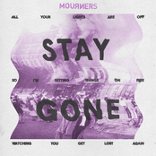 Mourners: Stay Gone