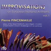 Improvisations on European National Anthems, Vol. 1 (Great Stahlhuth-Jann-Orgel, Saint-Martin, Dudelange, Luxemburg)