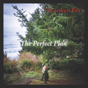 The Lowest Pair: The Perfect Plan