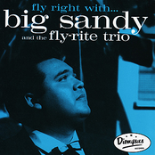 Big Sandy: Fly Right With... Big Sandy & The Fly-Rite Trio