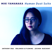 Miki Yamanaka: Human Dust Suite