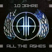 All The Ashes (10 Jahre)