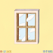 Hi-Lo Jack: So It Goes