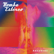 Bomba Estereo: Amanecer