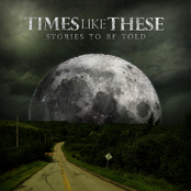 Times Like These: Stories To Be Told