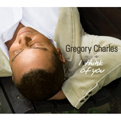 Gregory Charles: I Think Of You