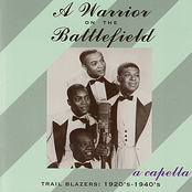 Warrior On The Battlefield (a Capella: 1920's-1940's)