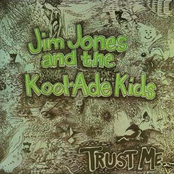 Jim Jones and the Kool-Ade Kids: Trust Me... / Contrafusion