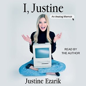 I, Justine: An Analog Memoir (Unabridged)