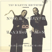 Braxton Brothers: Now & Forever