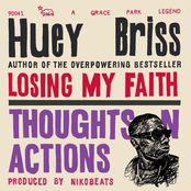 Huey Briss: Losing My Faith / Thoughts n Actions