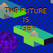 The Future Is 1984