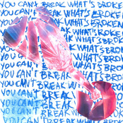 You Can't Break What's Broken - Single
