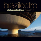 Brazilectro Latin Flavoured Club Tunes Session 7