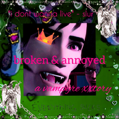 BROKEN & ANNOYED: a vampyre xxtory #MGRXX #SKKKULT #HOK