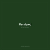 Rendered