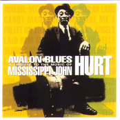 Avalon Blues: A Tribute To Mississippi John Hurt
