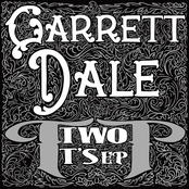 Garrett Dale: Two Ts