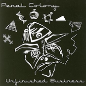 Unfinished Business by Penal Colony