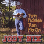 Jody Nix: Twin Fiddles Turn Me On