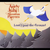 Andy Juhl and the Bluestem Players: Lost Upon the Ground