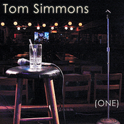 Tom Simmons: (One)