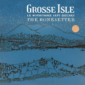 Grosse Isle: Le bonhomme sept heures / The Bonesetter