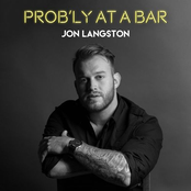 Jon Langston: Prob'ly at a Bar