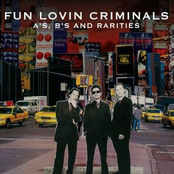 Fun Lovin' Criminals: A-sides, B-sides and Rarities