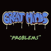 Great Minds: Problems