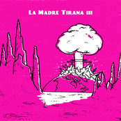 La Madre Tirana III