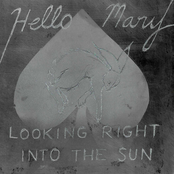 Hello Mary: Looking Right Into The Sun