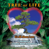Tree of Life (It's All About Love. Francesco's Cosmic Beam Experience)