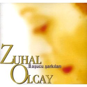 Zuhal Olcay: Basucu Sarkilari